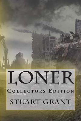 Loner: Collectors Edition - Grant, Stuart