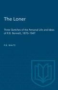 Loner Personal Life & Ideas R.B Bennett