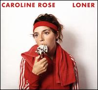 Loner - Caroline Rose