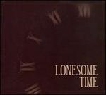 Lonesome Time