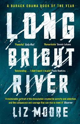 Long Bright River: an intense family thriller - Moore, Liz