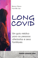 Long COVID: Um guia mdico para as pessoas afectadas e seus familiares