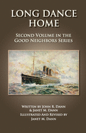 Long Dance Home: Second Volume in the Good Neighbors Series