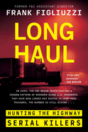 Long Haul: Hunting the Highway Serial Killers