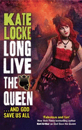 Long Live the Queen: Book 3 of the Immortal Empire