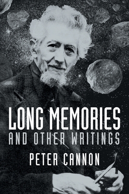 Long Memories and Other Writings - Cannon, Peter, and Campbell, Ramsey (Afterword by), and Bloch, Robert (Afterword by)