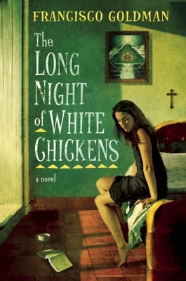 Long Night of White Chickens - Goldman, Francisco