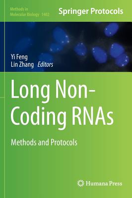 Long Non-Coding RNAs: Methods and Protocols - Feng, Yi (Editor), and Zhang, Lin (Editor)