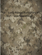 Long-Range Surveillance Unit Operations: FM 3-55.93 - Department of the Army