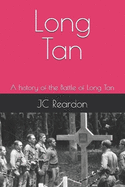 Long Tan: A history of the Battle of Long Tan