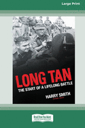 Long Tan: The Start of a Lifelong Battle [Standard Large Print 16 Pt Edition]