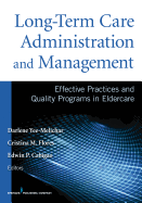 Long-Term Care Administration and Management: Effective Practices and Quality Programs in Eldercare