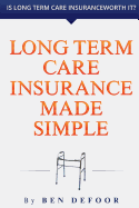 Long Term Care Insurance Made Simple