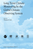 Long-Term Climate Monitoring by the Global Climate Observing System: International Meeting of Experts, Asheville, North Carolina, USA