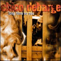 Long Time No See - Chico DeBarge