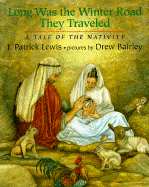 Long Was the Winter Road They Travelled: A Tale of the Nativity