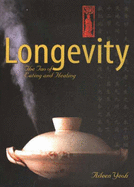 Longevity: The Tao of Eating and Healing