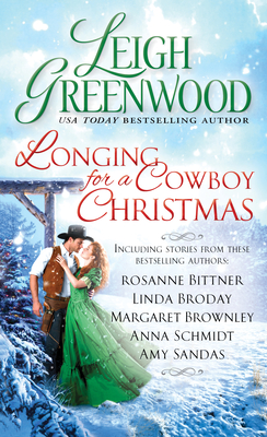 Longing for a Cowboy Christmas - Greenwood, Leigh, and Bittner, Rosanne, and Broday, Linda