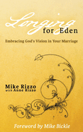 Longing for Eden: Embracing God's Vision in Your Marriage