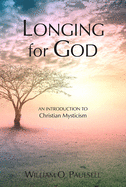 Longing for God: An Introduction to Christian Mysticism