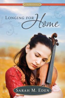 Longing for Home: Volume 1 - Eden, Sarah M