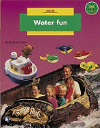 Longman Book Project: Non-Fiction: Level B: Water Topic: Water Fun Small Book