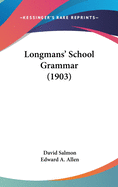 Longmans' School Grammar (1903)