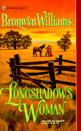 Longshadow's Woman - Williams, Bronwyn T