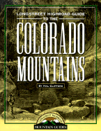 Longstreet Highroad Guide to the Colorado Mountains - Clifford, Hal