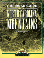 Longstreet Highroad Guide to the North Carolina Mountains