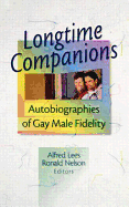 Longtime Companions: Autobiographies of Gay Male Fidelity