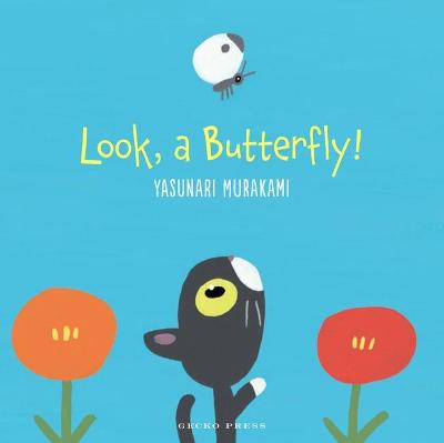 Look, a Butterfly! - Murakami, Yasunari, and Hirano, Cathy (Translated by)
