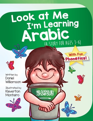 Look At Me I'm Learning Arabic: A Story For Ages 3-6 - Williamson, Daniel