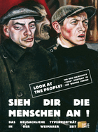 Look at the people! (Bilingual edition): The New Objectivity "Type" Portrait in the Weimar Period