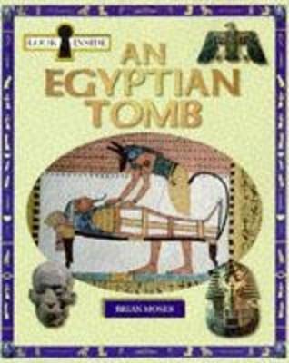 Look Inside an Egyptian Tomb - Moses, Brian