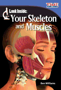 Look Inside: Your Skeleton and Muscles (Library Bound)