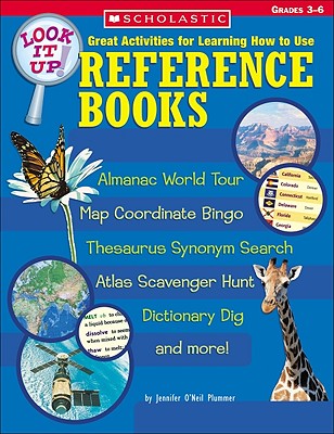 Look It Up! Great Activities for Learning How to Use Reference Books - O'Neil Plummer, Jennifer, and O'Neil, Jennifer