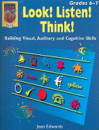 Look! Listen! Think!, Grades 6-7: Building Visual, Auditory and Cognitive Skills