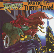 Look Out! It's Turtle Titan! - Murphy, Steve