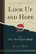 Look Up and Hope (Classic Reprint)