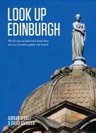 Look Up Edinburgh: World-Class Architectural Heritage That's Hidden in Plain Sight