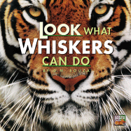 Look What Whiskers Can Do - Souza, Dorothy M