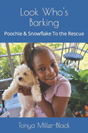 Look Who's Barking: Poochie & Snowflake To the Rescue