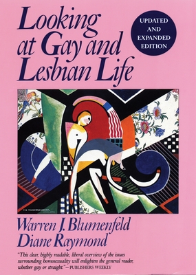 Looking at Gay and Lesbian Life - Blumenfeld, Warren (Editor), and Raymond, Diane