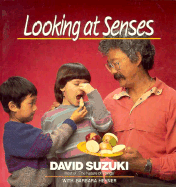 Looking at Senses - Suzuki, David T, and Hehner, Barbara