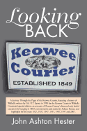 Looking Back: A Journey Through the Pages of the Keowee Courier for the Years 1927, 1937, 1947, 1957, 1987, 1997 and 2007