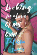 Looking for a Love of My Own 2