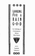 Looking for a Rain God: An Anthology of Contemporary African Short Stories