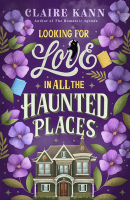 Looking for Love in All the Haunted Places - Kann, Claire