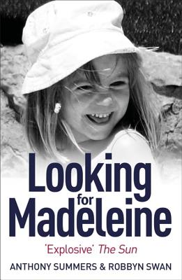 Looking For Madeleine: Updated 2019 Edition - Summers, Anthony, and Swan, Robbyn